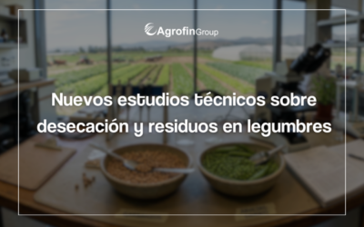 Nuevos estudios técnicos: Desecación y residuos en legumbres